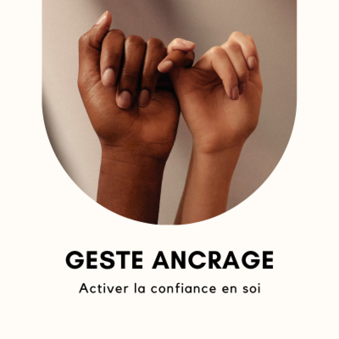 Geste d'ancrage : activer la confiance