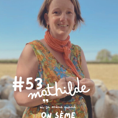 Mathilde : 4 enfants, une ferme et un métier engagé auprès des femmes victimes de violences cover