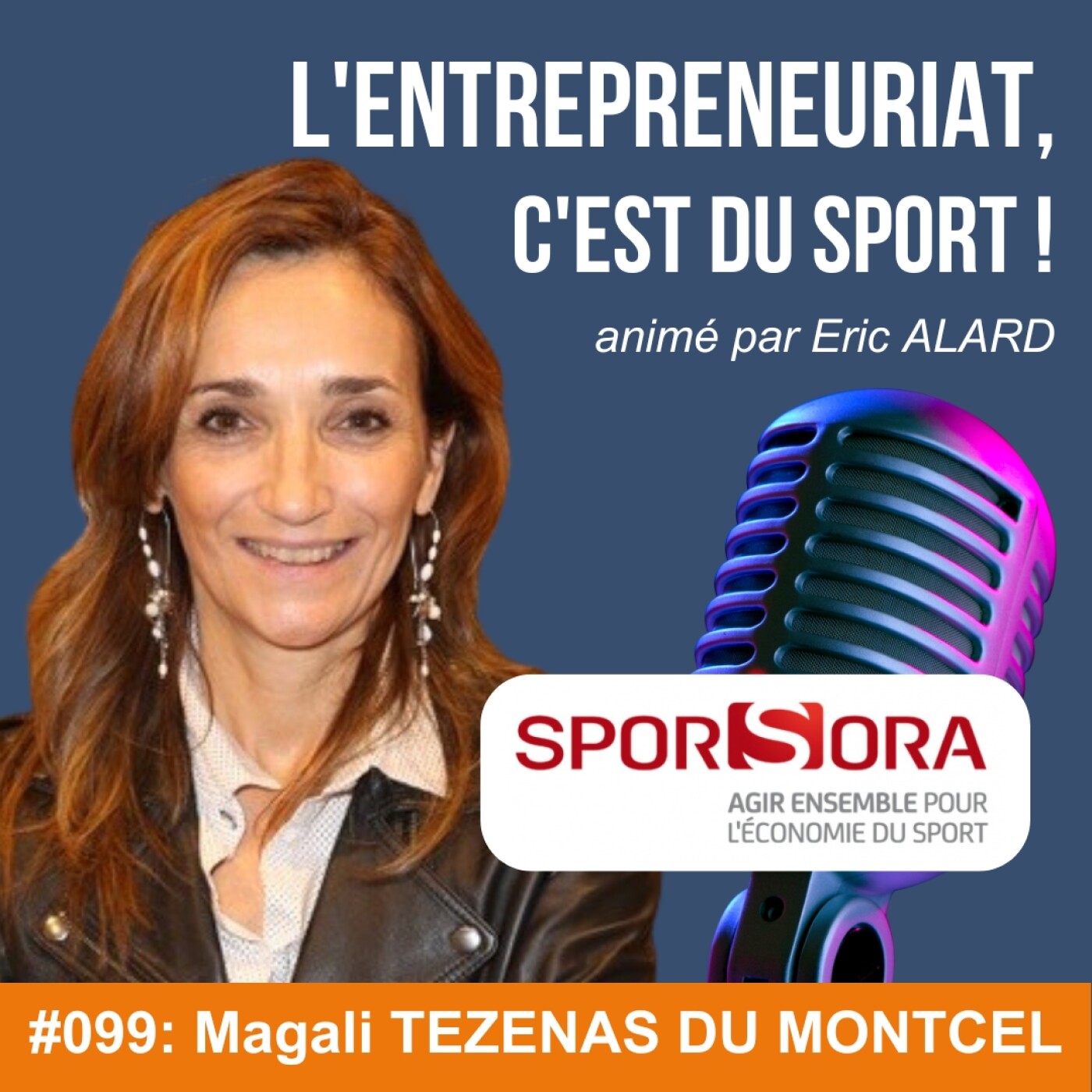 #099 : Magali TEZENAS DU MONTCEL de SPORSORA