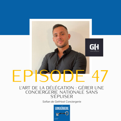 47. [HDC] L'art de la délégation : Gérer une conciergerie nationale sans s'épuiser cover