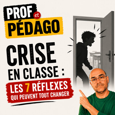 Crise en classe : les 7 réflexes qui peuvent tout changer cover