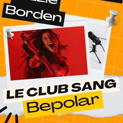 Monstre, Lizzie Borden, est-elle une bonne série ? Serez-vous d'accord avec Le Club Sang ? Un certain goût pour le noir #336 cover