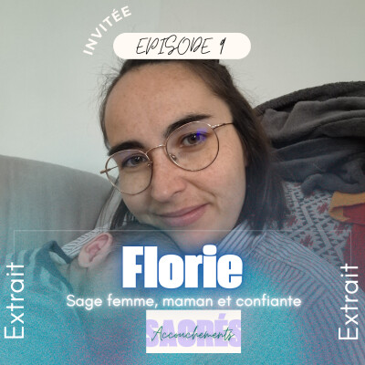 [EXTRAIT] Ep 9 Florie - Sage femme, maman & confiante cover