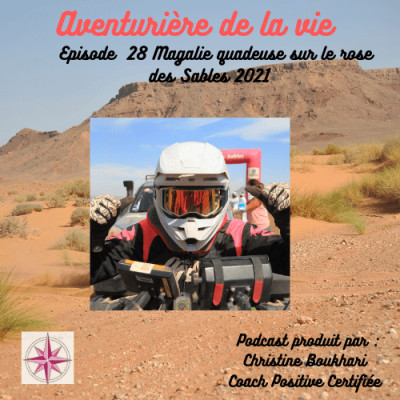 Episode 28 Magalie quadeuse sur le rallye Roses des Sables cover