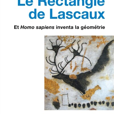 Stanislas Dehaene - Le rectangle de Lascaux : et Homo sapiens inventa la géométrie cover