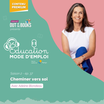 #37 Hors Série: Adeline Blondieau "Cheminer vers soi" cover