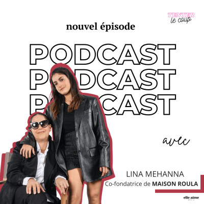 Créer une nouvelle voie quand tout semble perdu avec Lina, co-fondatrice de Maison Roula cover