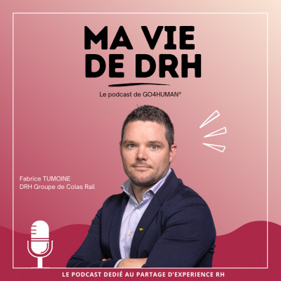 Comment réussir à embarquer des équipes RH autour d’une politique commune dans un contexte internationale ? - Fabrice TUMOINE cover
