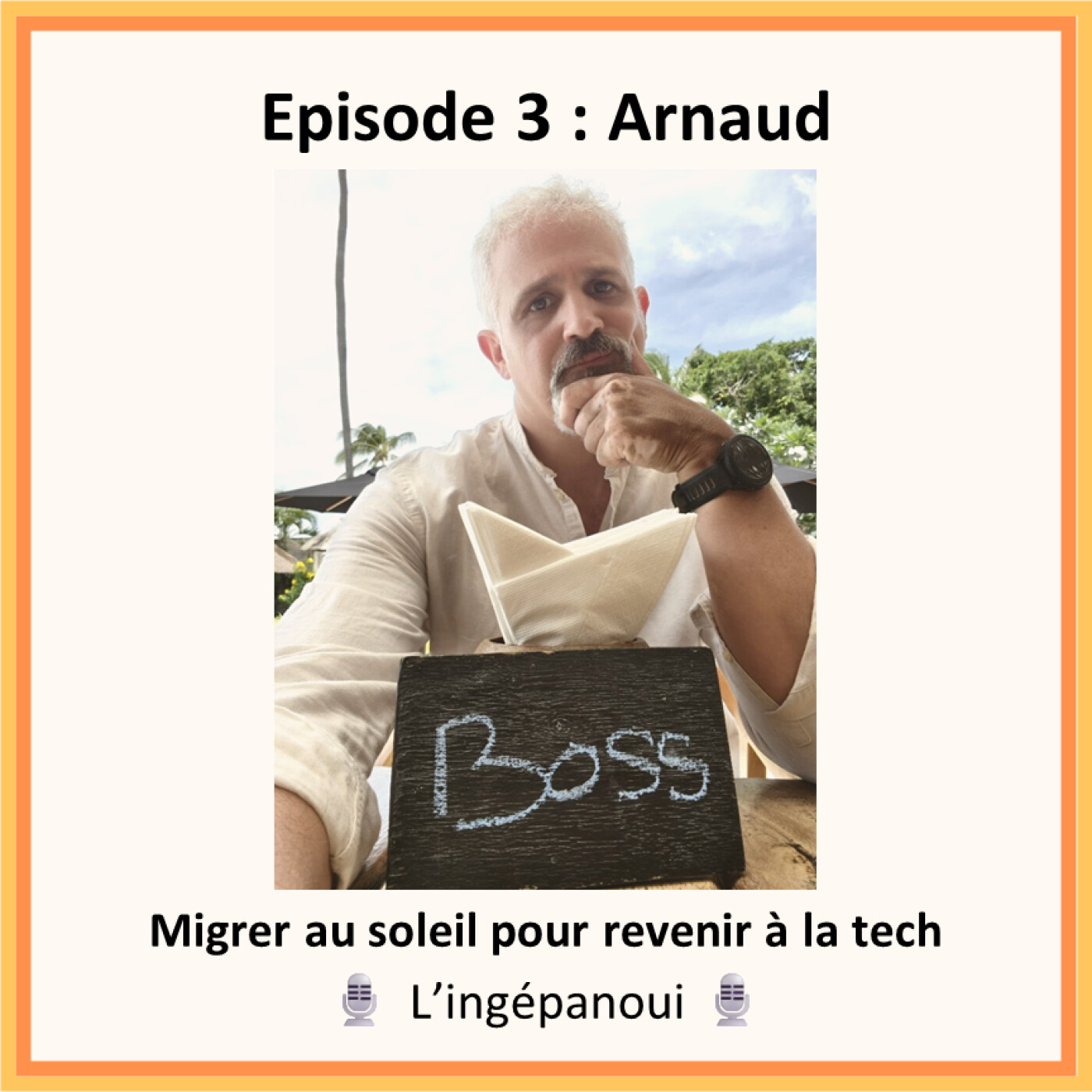 Migrer au soleil pour revenir à la technique - Arnaud -S02E03