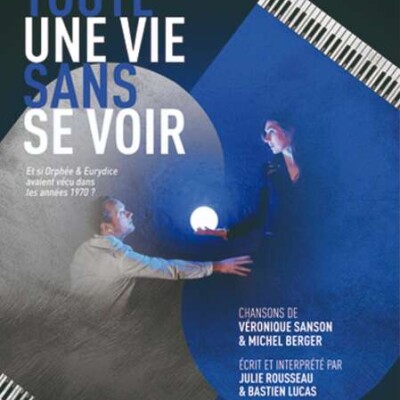 UNE VIE SANS SE VOIR - VERONIQUE SANSON/MICHEL BERGER/FESTIVAL D'AVIGNON 2025/JULIE ROUSSEAU&BASTIEN LUCAS cover
