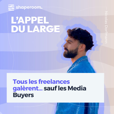 Tous les freelances galèrent… sauf les Media Buyers cover