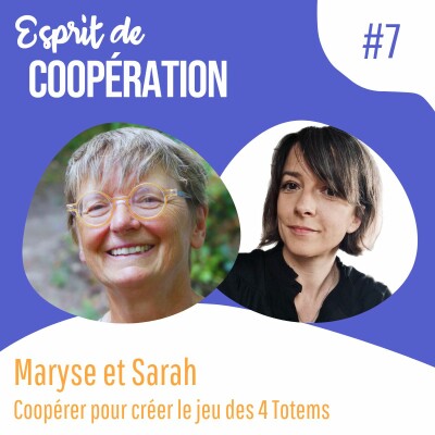 #7 - Sarah et Maryse - La confiance, clé d'une Coopération réussie cover