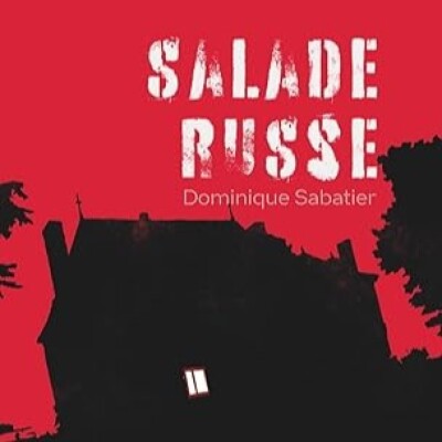 Passeurs & Rêveurs des mots - Salade Russe de Dominique Sabatier cover