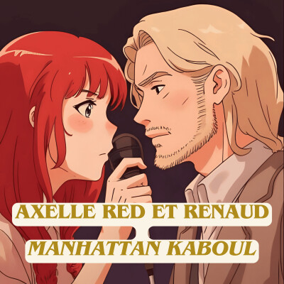 Analyse de chanson - Axelle Red et Renaud - Manhattan Kaboul cover