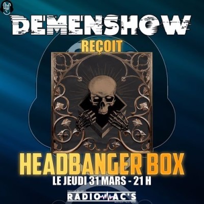 DEMENSHOW du 31/03/2022. Guest / HEADBANGER BOX cover