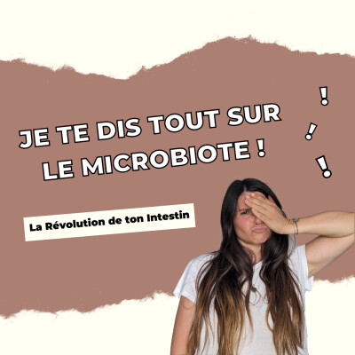 03. Je te dis tout sur le microbiote ! cover
