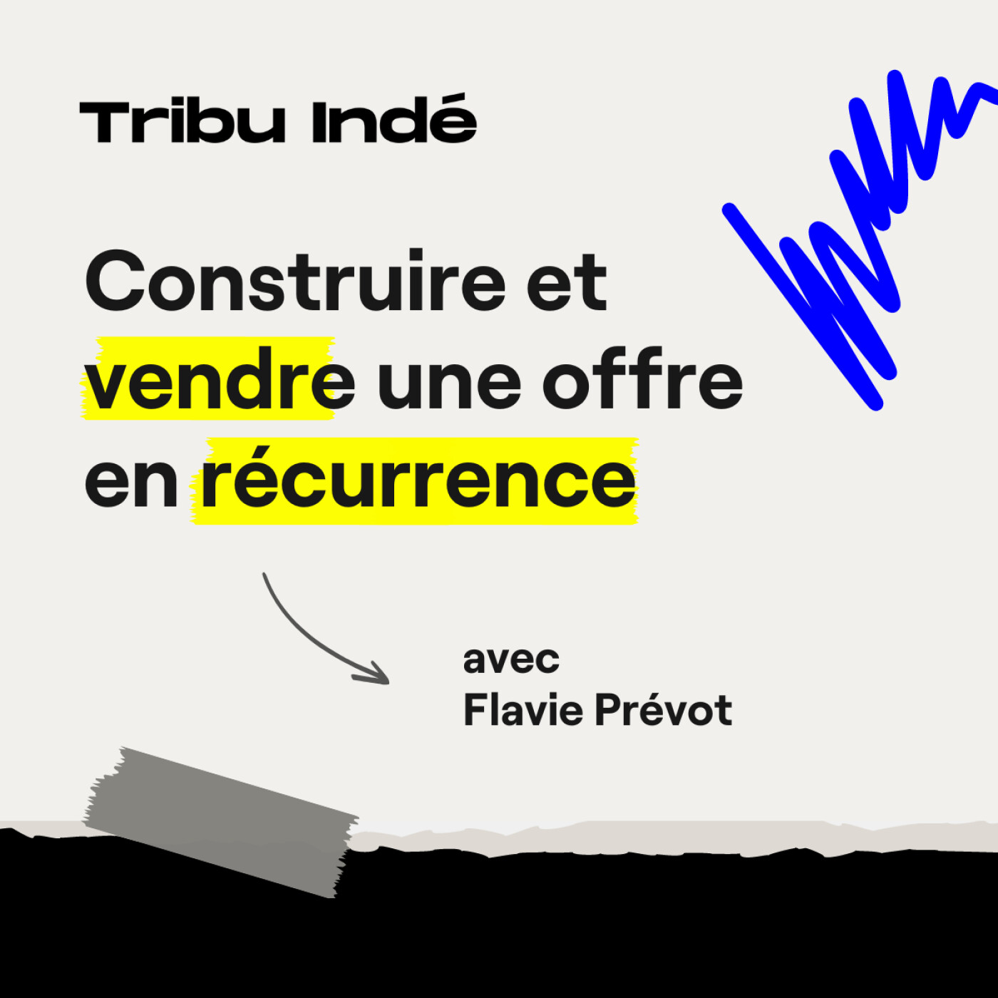Construire et vendre une offre en récurrence, avec Flavie Prévot