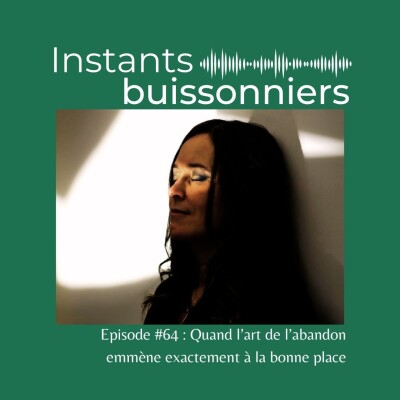Episode 64 : Quand l'art de l'abandon emmène exactement à la bonne place cover