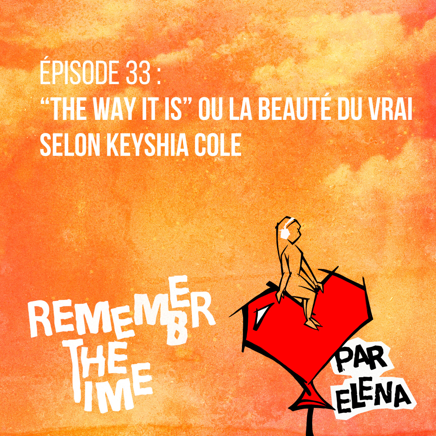 Épisode 33 : "The Way It Is" ou la beauté du vrai selon Keyshia Cole episode artwork