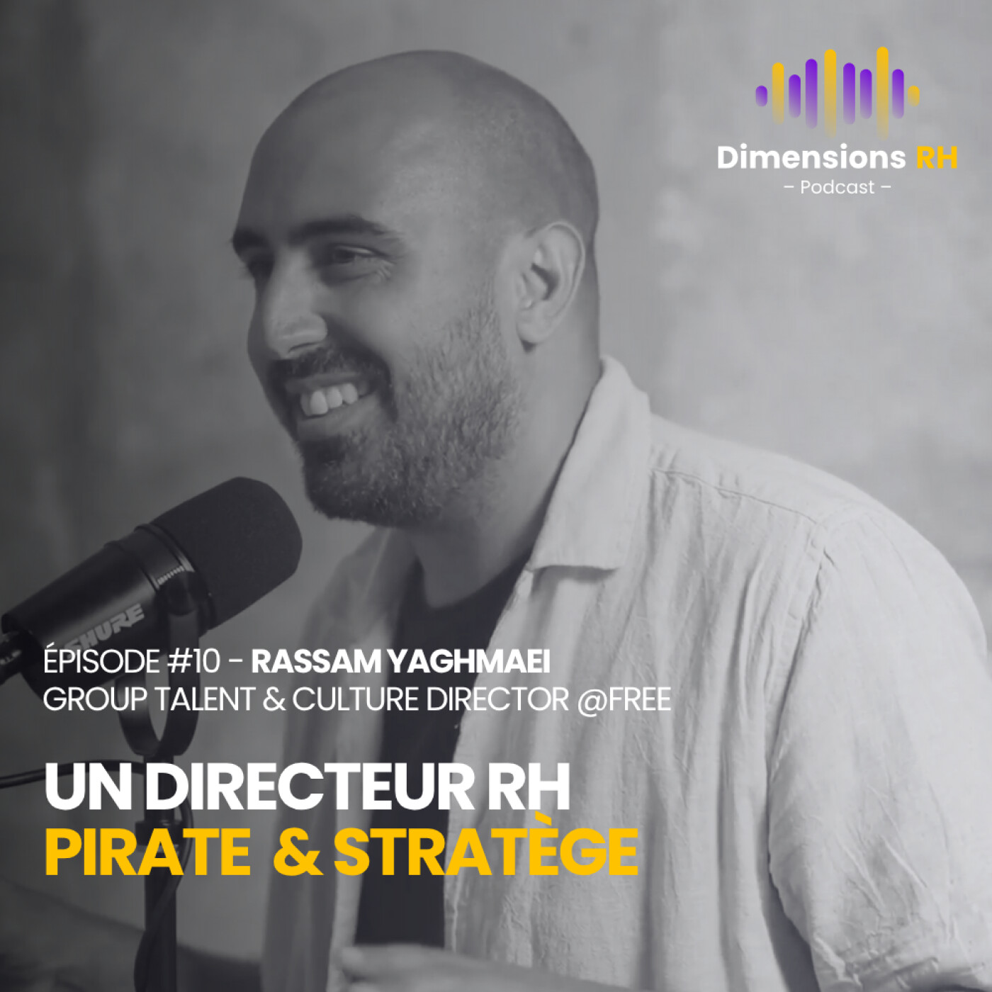 #10 - Rassam Yaghmaei - Un directeur RH pirate & stratège #10 - Rassam Yaghmaei - Un directeur RH pirate & stratège