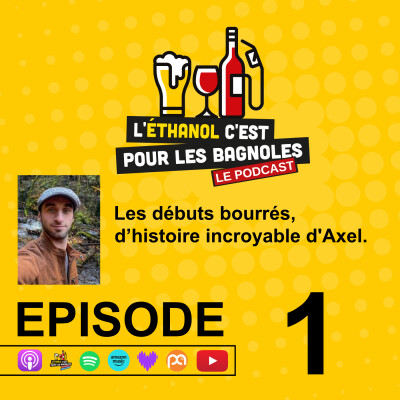 Les débuts bourrés, d’histoire incroyable d'Axel ! cover