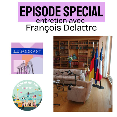 S6 E11 : Entretien avec François Delattre cover