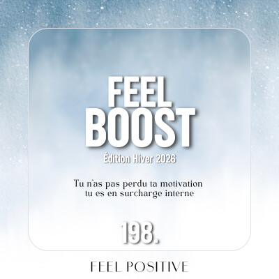 198. Feel Boost: Tu n’as pas perdu ta motivation : tu es en surcharge interne cover