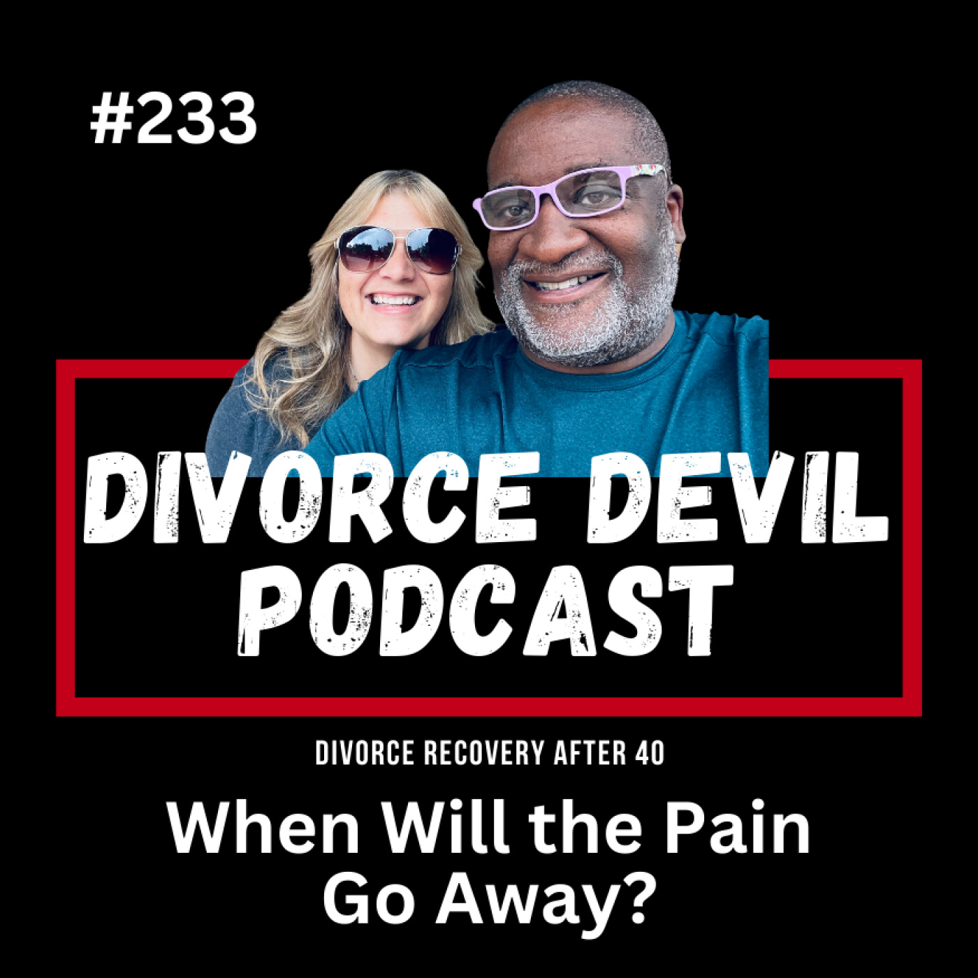 When Will the Pain Go Away? Part One... Joy and Pain, Sunshine and Rain! || Divorce Devil Podcast #233 || David and Rachel When Will the Pain Go Away? Part One... Joy and Pain, Sunshine and Rain! || Divorce Devil Podcast #233 || David and Rachel
