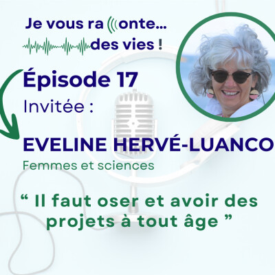 ÉPISODE 17 Eveline HERVÉ-LUANCO - Femmes et sciences cover