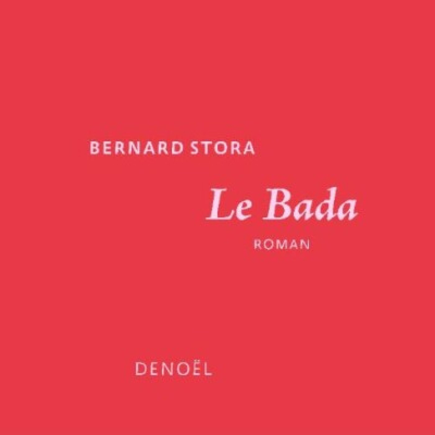 Bernard STORA - "Le Bada"