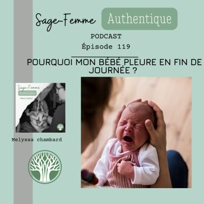 Pourquoi mon bébé pleure en fin de journée ? EP119 cover