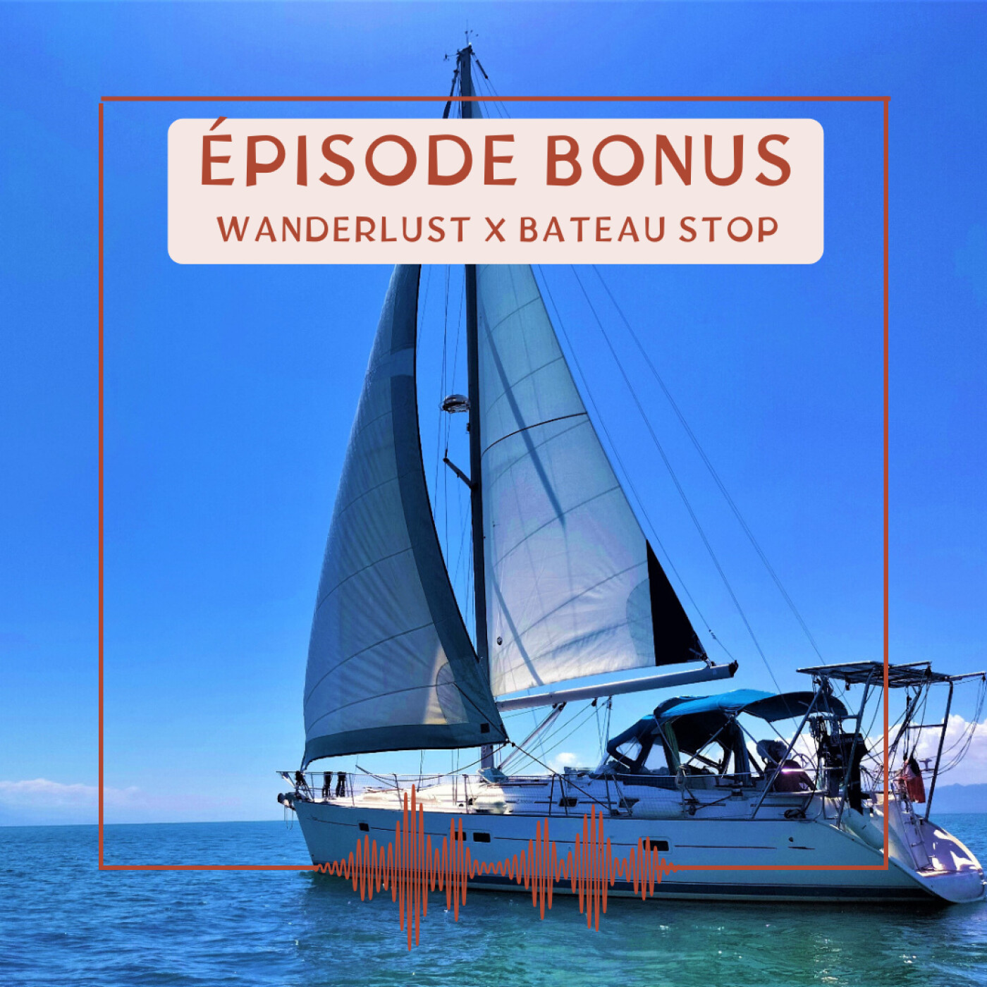 WANDERLUST le podcast voyage