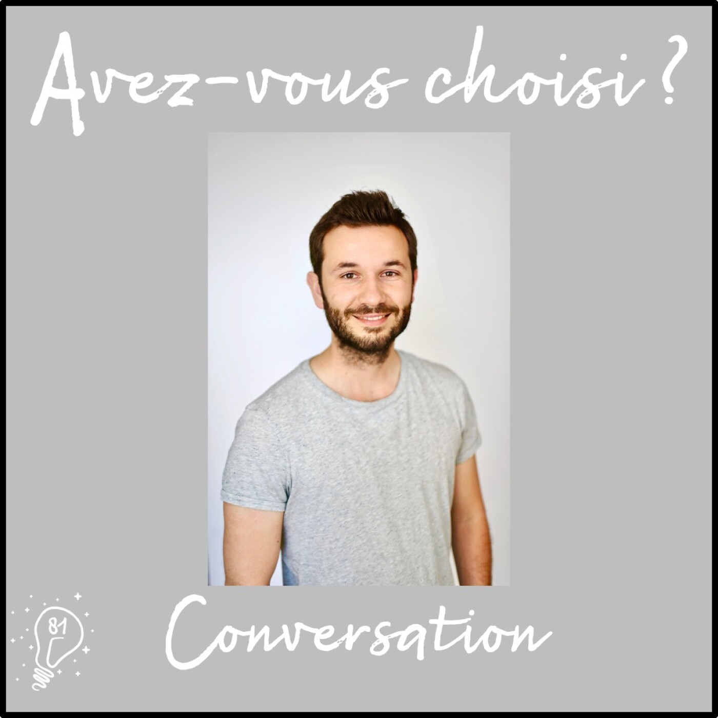 Avez-vous choisi ? - Episode 081 - Conversation avec Julien Vidal | Choisir de commencer par soi