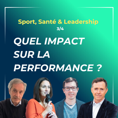 3/4 - Sport, Santé & Leadership - Quel impact sur la performance ? cover