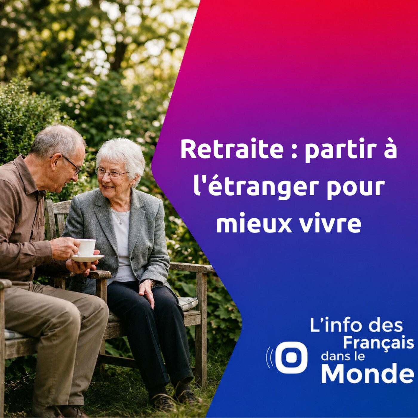 Retraite : partir à l'étranger pour mieux vivre episode artwork