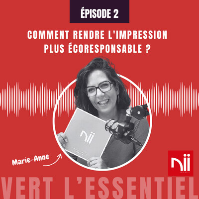 Comment rendre  l'impression plus  écoresponsable ?  Avec Marie-Anne Patarin, Imprimerie Nii cover