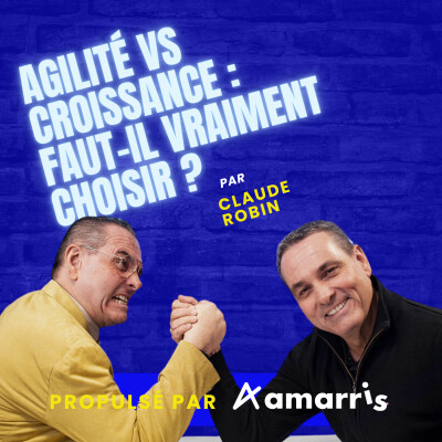 #22 Agilité vs croissance : faut-il vraiment choisir ? cover