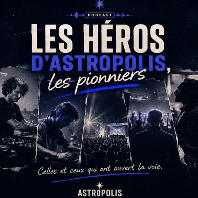 LES 30 ANS D’ASTROPOLIS : LES HÉROS D’ASTROPOLIS, LES PIONNIERS cover