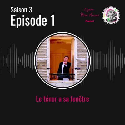 Saison 3 Ep1: Le ténor a sa fenêtre cover