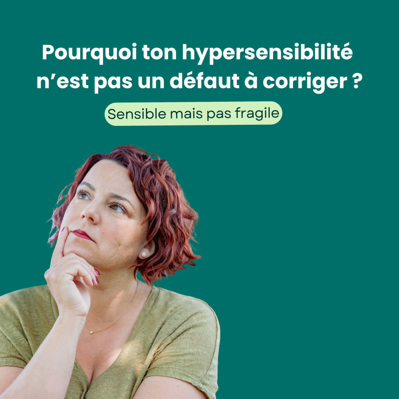 Pourquoi l'hypersensibilité n'est pas un défaut à corriger ?