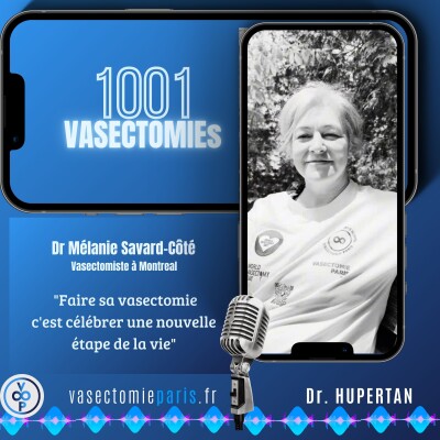 La vasectomie "c'est célébrer une nouvelle étape de la vie" - Rencontre avec la Dr Mélanie Savard à Montréal cover
