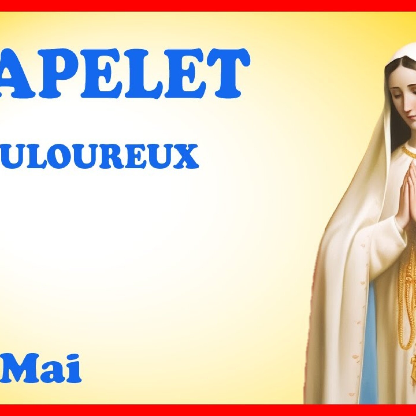 CHAPELET 🙏 Vendredi 24 Mai - Mystères Douloureux