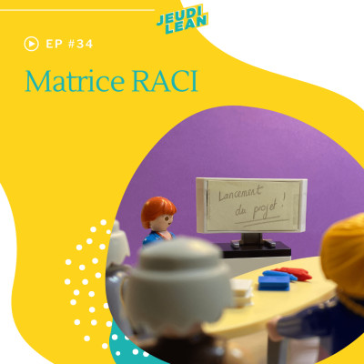 #34 - Matrice RACI pour des projets au top ✌️ cover
