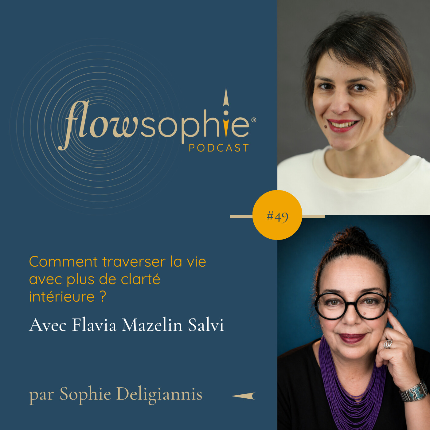 Comment traverser la vie avec plus de clarté intérieure ? avec Flavia Mazelin Salvi
