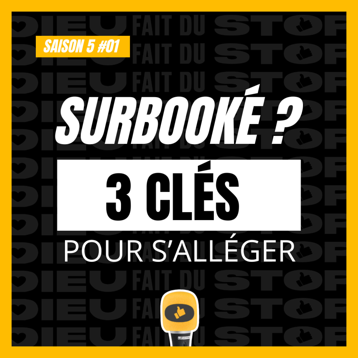 S05#01 : Surbooké ? Trois clés pour s'alléger