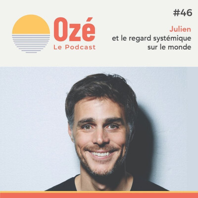 Épisode 46 - Julien et le regard systémique sur notre monde cover