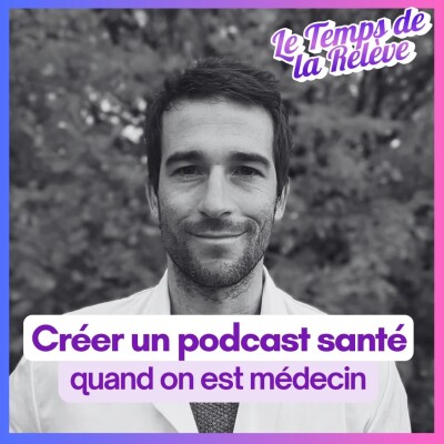 #20 : Créer un podcast santé quand on est médecin cover