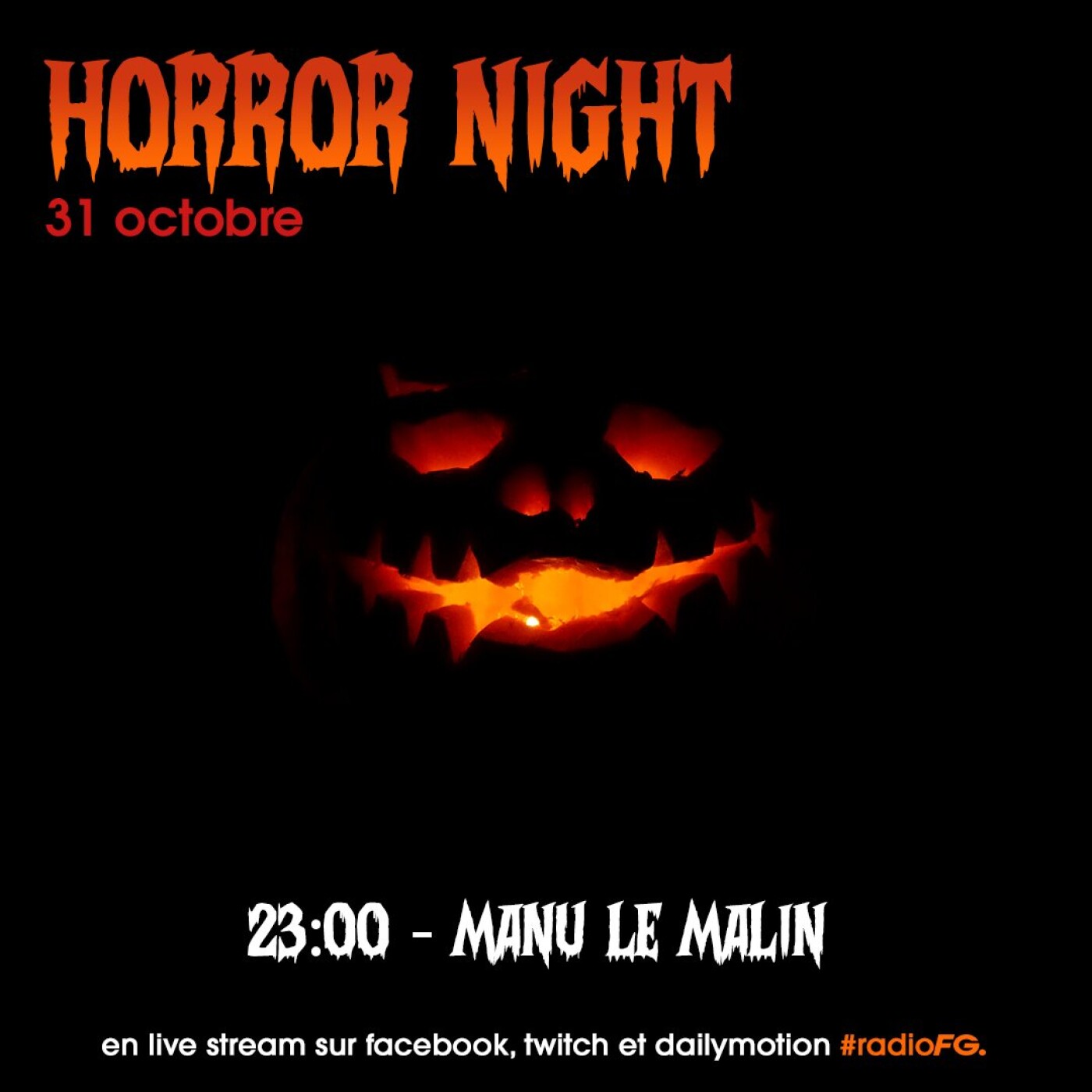 HORROR NIGHT : MANU LE MALIN