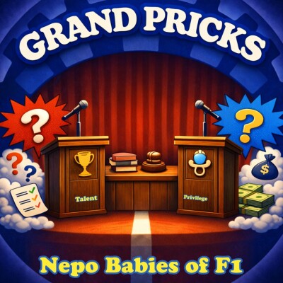The Grand Pricks Culture Files: Nepo Babies in F1 - Do Verstappen & Stroll Deserve Their Seats? cover
