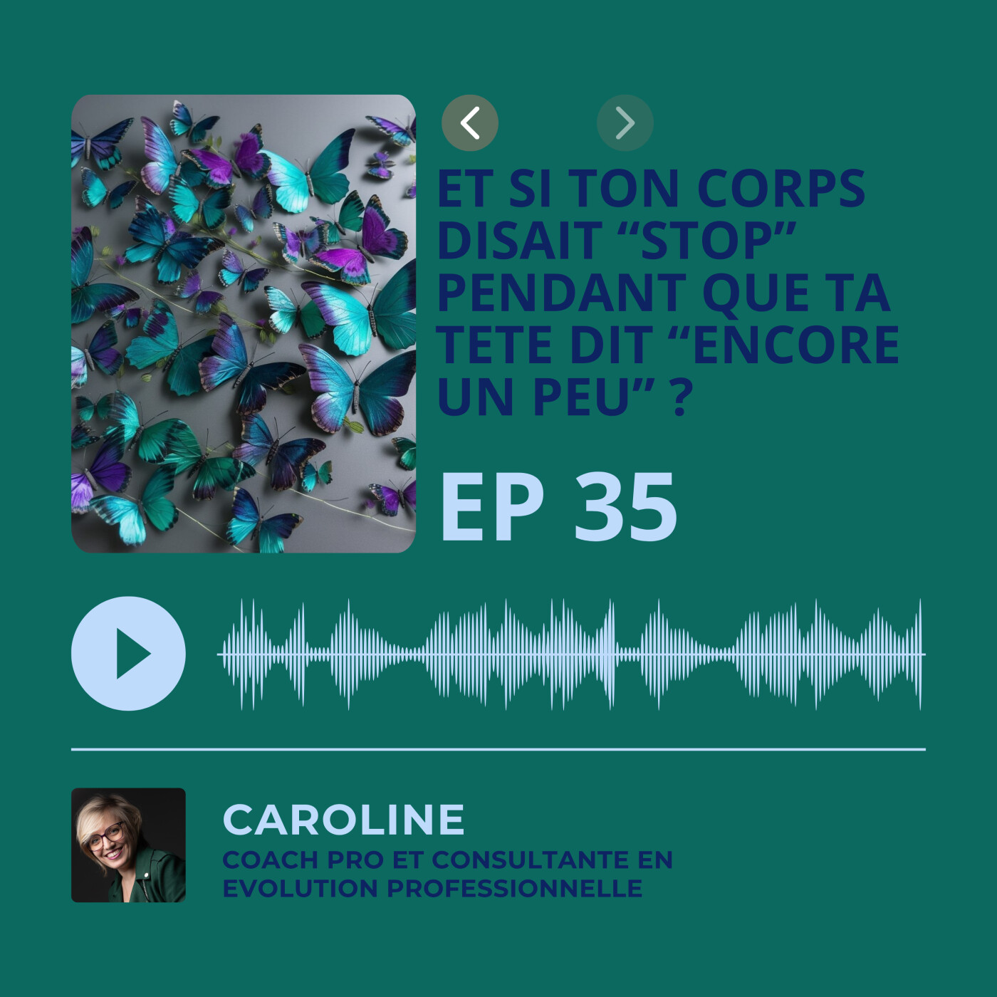 Episode 35 - Et si ton corps disait STOP, pendant que ta tête dit “encore un peu” ? episode artwork